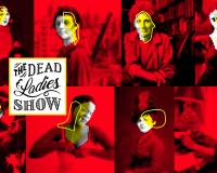 Dead Ladies Show
