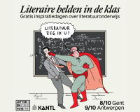 Promoplaatje voor de inspiratiedag Literaire helden in de klas waarop een held een leerkracht slaat en zegt 'Literatuur zeg ik u'